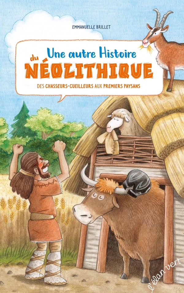 UNE AUTRE HISTOIRE DU NEOLITHIQUE - DES CHASSEURS-CUEILLEURS