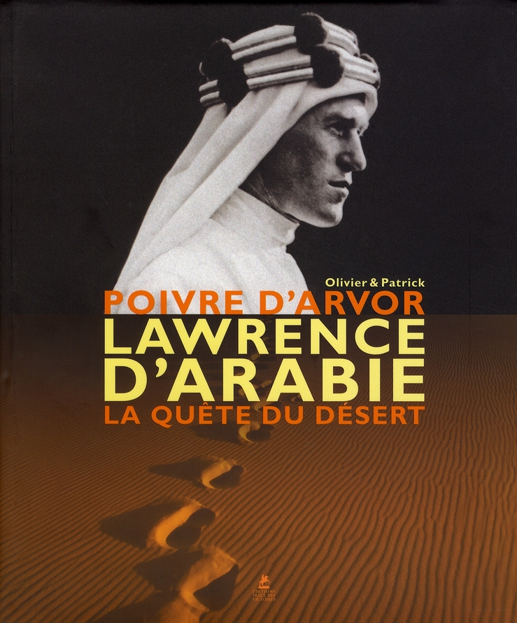 LAWRENCE D'ARABIE LA QUETE DU DESERT