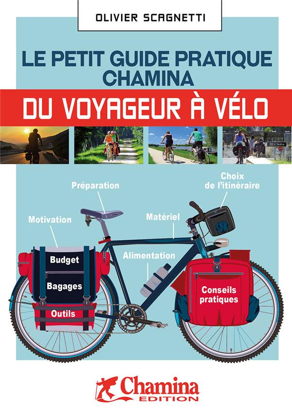 LE PETIT GUIDE PRATIQUE CHAMINA DU VOYAGEUR A VELO
