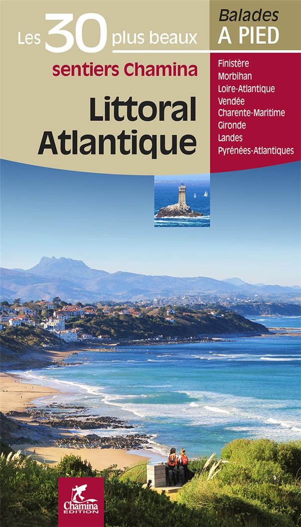 LITTORAL ATLANTIQUE LES 30 PLUS BEAUX SENTIERS