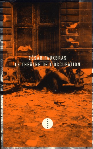 LE THEATRE DE L'OCCUPATION