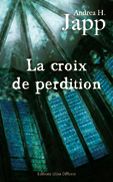 LA CROIX DE PERDITION