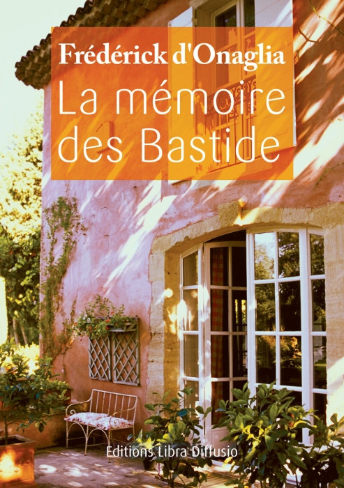 LA MEMOIRE DES BASTIDE