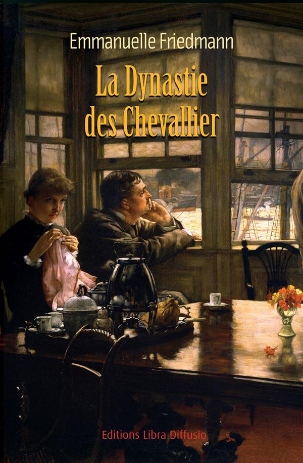 LA DYNASTIE DES CHEVALLIER
