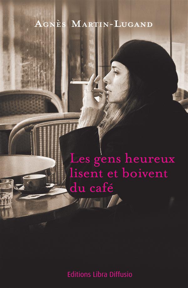 LES GENS HEUREUX LISENT ET BOIVENT DU CAFE