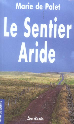 SENTIER ARIDE (LE)