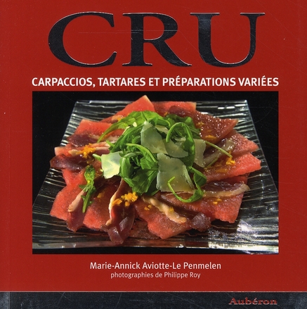 CRU - CARPACCIO, TARTARES ET PREPARATIONS VARIEES