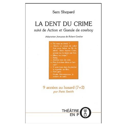 LA DENT DU CRIME SUIVI DE ACTION ET GUEULE