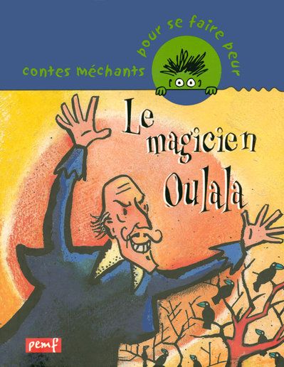 LE MAGICIEN OULALA