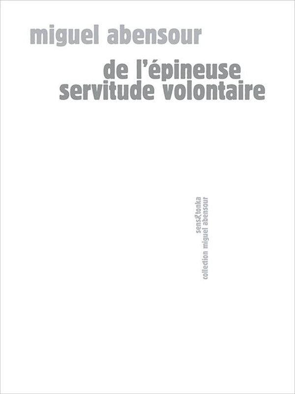 DE L'EPINEUSE SERVITUDE VOLONTAIRE