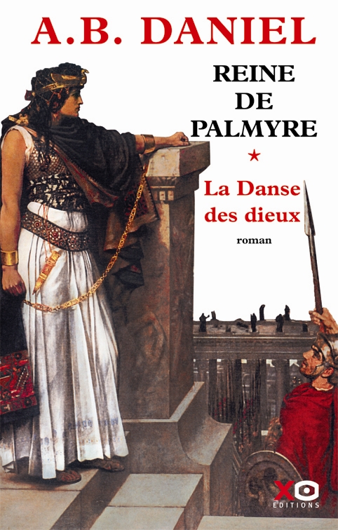 LA REINE DE PALMYRE - TOME 1 LA DANSE DES DIEUX - VOL01