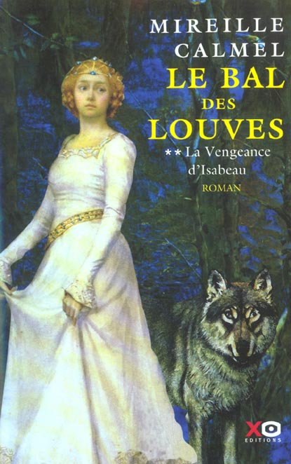 LE BAL DES LOUVES - TOME 2 LA VENGEANCE D'ISABEAU