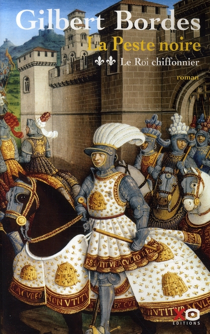 LA PESTE NOIRE - TOME 2 LE ROI CHIFFONNIER - VOL02