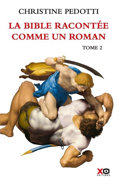 LA BIBLE RACONTEE COMME UN ROMAN - TOME 2 - VOL02