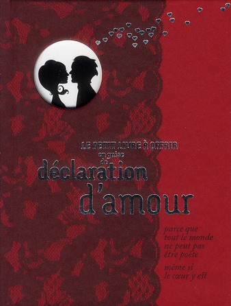 LE PETIT LIVRE A OFFRIR EN GUISE DE DECLARATION D'AMOUR