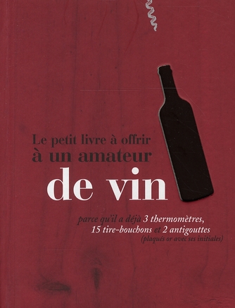 LE PETIT LIVRE A OFFRIR A UN AMATEUR DE VIN