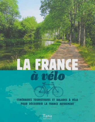 LA FRANCE A VELO