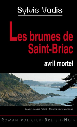 LES BRUMES DE SAINT-BRIAC - AVRIL MORTEL
