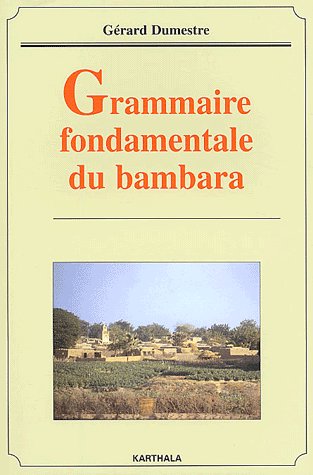 GRAMMAIRE FONDAMENTALE DU BAMBARA