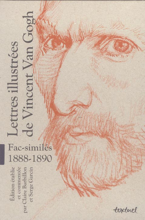 LETTRES ILLUSTREES DE VINCENT VAN GOGH (1888-1890)