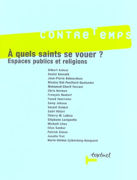 CONTRETEMPS N  12 - A QUELS SAINTS SE VOUER ? - ESPACES PUBLICS ET RELIGIONS