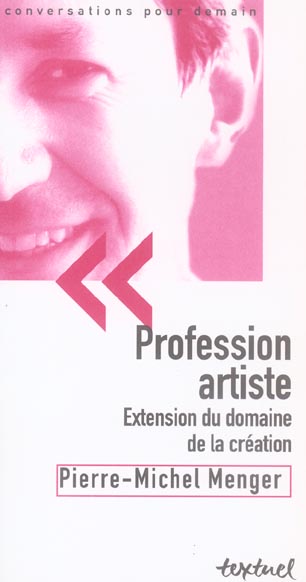 PROFESSION : ARTISTE - EXTENSION DU DOMAINE DE LA CREATION