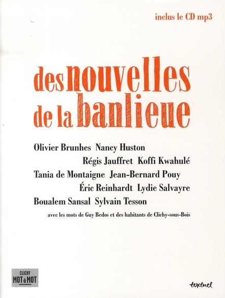 DES NOUVELLES DE LA BANLIEUE (+CD). - CLICHY MOT A MOT