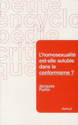 L'HOMOSEXUALITE EST-ELLE SOLUBLE DANS LE CONFORMISME ?