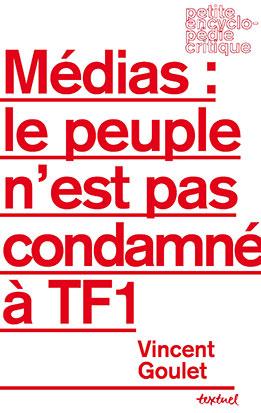 MEDIAS : LE PEUPLE N'EST PAS CONDAMNE A TF1