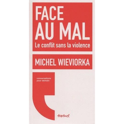 FACE AU MAL - LE CONFLIT SANS LA VIOLENCE