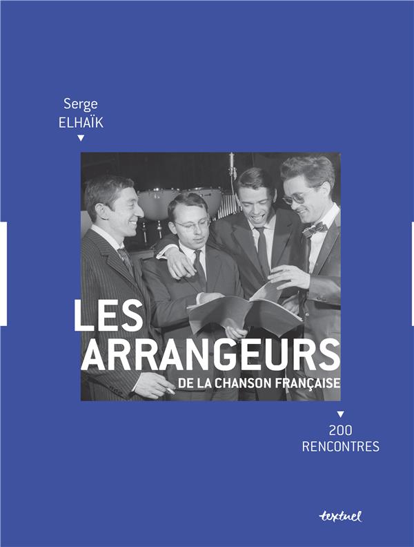 LES ARRANGEURS DE LA CHANSON FRANCAISE - 200 RENCONTRES