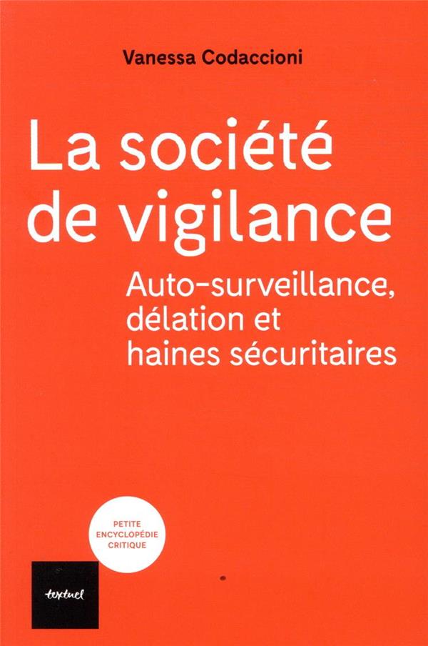 LA SOCIETE DE VIGILANCE - AOTOSURVEILLANCE, DELATION ET HAINES SECURITAIRES