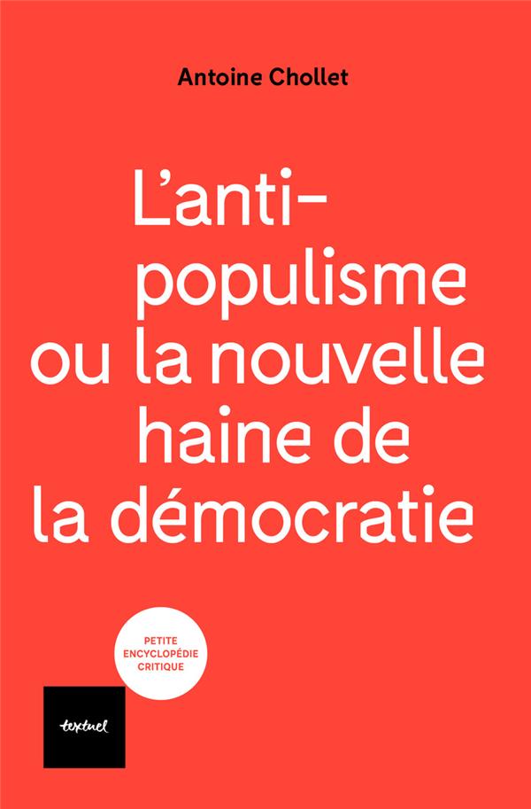 L'ANTIPOPULISME OU LA NOUVELLE HAINE DE LA DEMOCRATIE