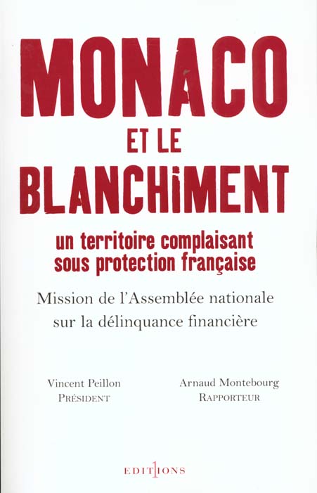 MONACO ET LE BLANCHIMENT - UN TERRITOIRE COMPLAISANT SOUS PROTECTION FRANCAISE