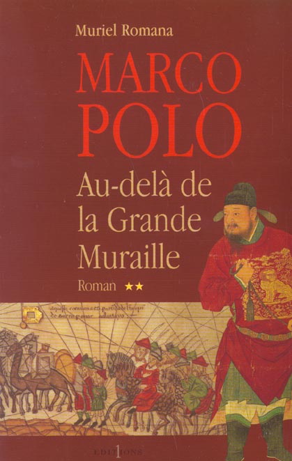MARCO POLO, T.II : AU DELA DE LA GRANDE MURAILLE