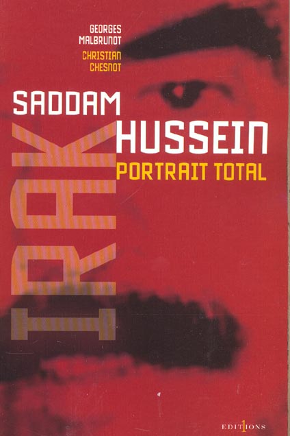 L'IRAK DE SADDAM HUSSEIN, PORTRAIT TOTAL