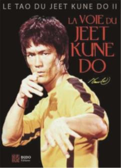 LA VOIE DU JEET KUNE DO