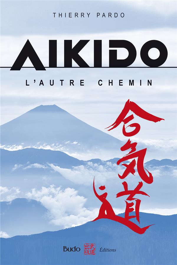 AIKIDO, L'AUTRE CHEMIN