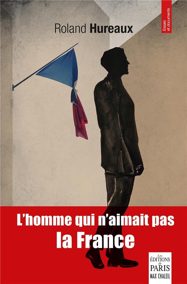 L'HOMME QUI N'AIMAIT PAS LA FRANCE