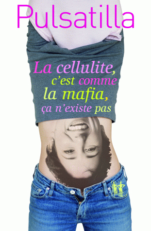 LA CELLULITE C EST COMME LA MAFIA, CA N'EXISTE PAS