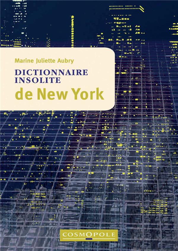 DICTIONNAIRE INSOLITE DE NEW YORK