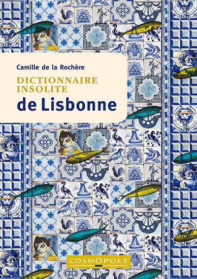 DICTIONNAIRE INSOLITE DE LISBONNE