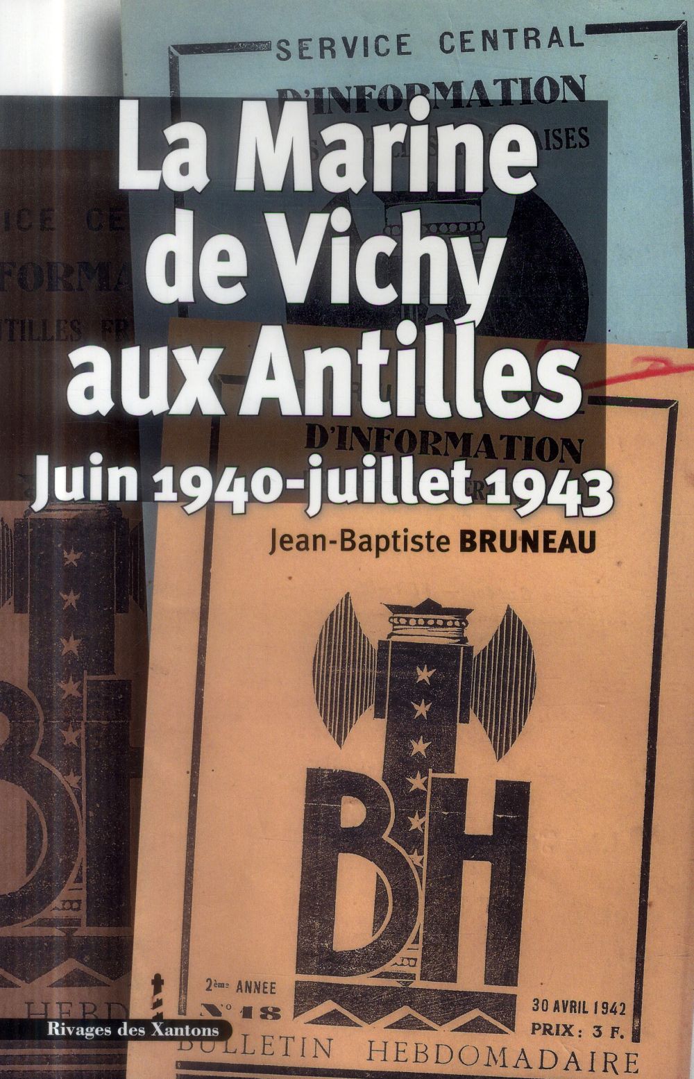 LA MARINE DE VICHY AUX ANTILLES - JUIN 1940-JUILLET 1943