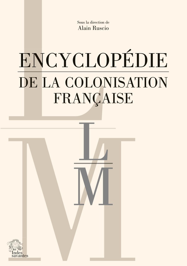 ENCYCLOPEDIE DE LA COLONISATION FRANCAISE - TOME 5 L-M