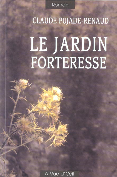 LE JARDIN FORTERESSE