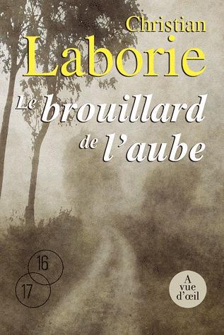 LE BROUILLARD DE L'AUBE