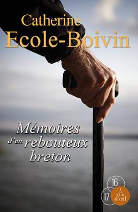 MEMOIRES D'UN REBOUTEUX BRETON