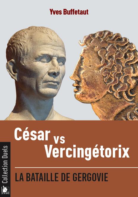 CESAR VS VERCINGETORIX - LA BATAILLE DE GERGOVIE