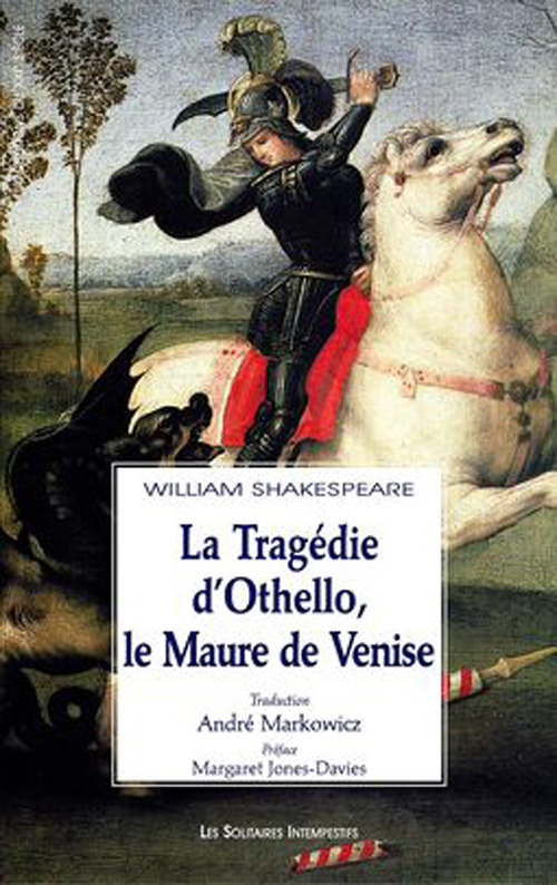 LA TRAGEDIE D'OTHELLO, LE MAURE DE VENISE