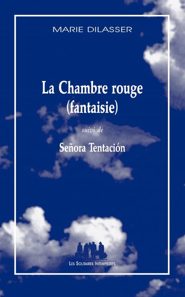 LA CHAMBRE ROUGE (FANTAISIE) SUIVI DE SENORA TENTACION